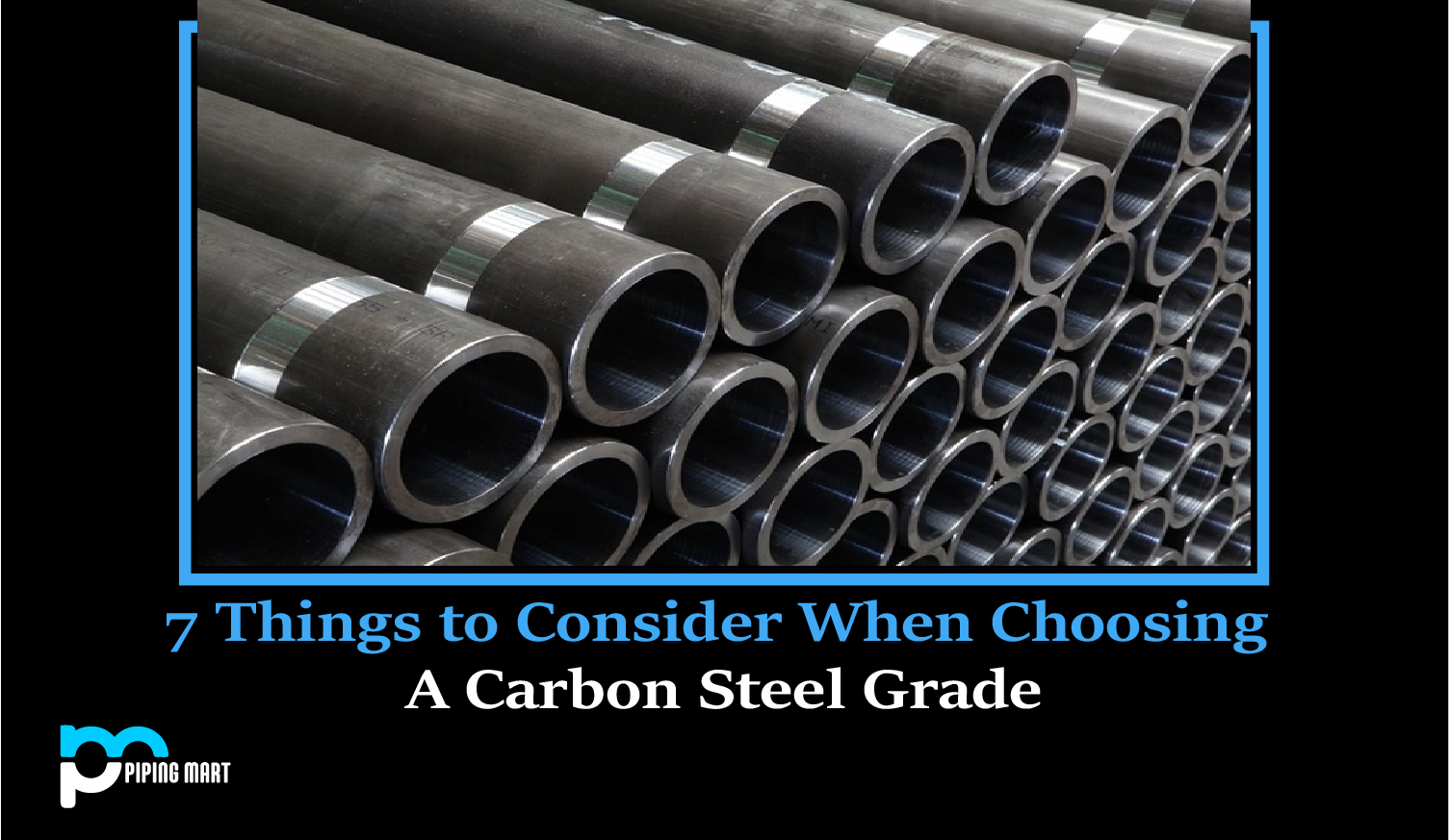 7 Things To Consider When Choosing A Carbon Steel Grade